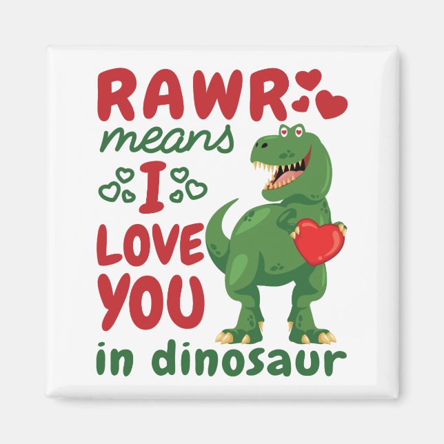 Rawr Betyder Jag älskar Dig På Dinosauriska Magnet (Framsidan)