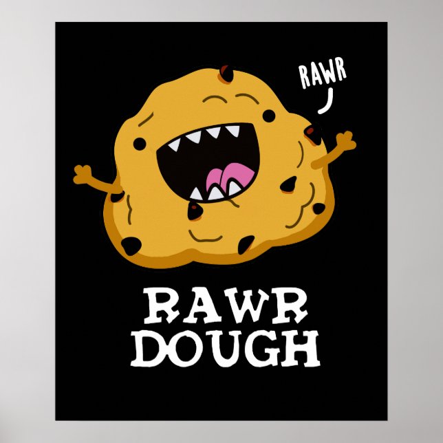 Rawr Dough Funny Food Pun Mörk BG Poster (Framsidan)