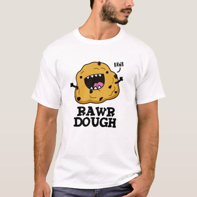 Rawr Dough Funny Food Pun T Shirt (Framsida)