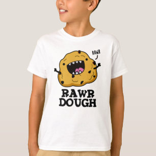 Rawr Dough Funny Food Pun T Shirt