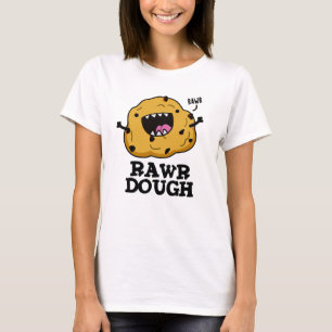 Rawr Dough Funny Food Pun T Shirt