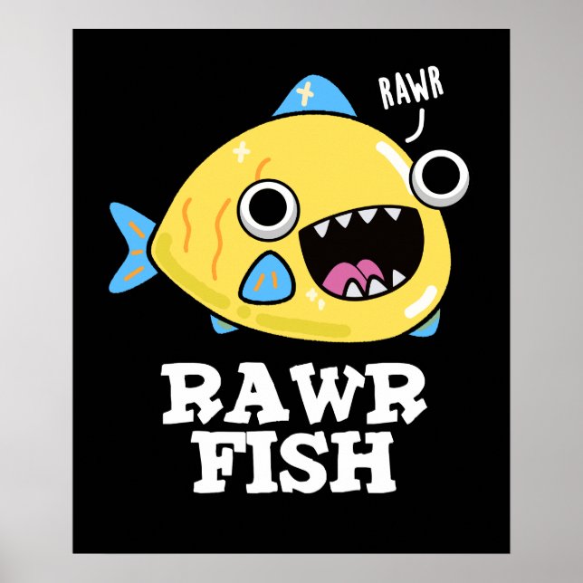 Rawr Fish Funny Animal Pun Mörk BG Poster (Framsidan)