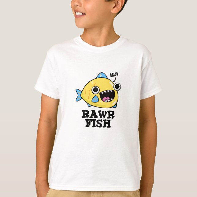 Rawr Fish Funny Animal Pun T Shirt (Framsida)
