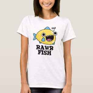 Rawr Fish Funny Animal Pun T Shirt