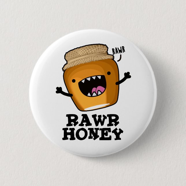 Rawr Honung Funny Raw Honung Pun Knapp (Framsida)