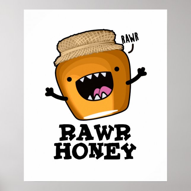 Rawr Honung Funny Raw Honung Pun Poster (Framsidan)