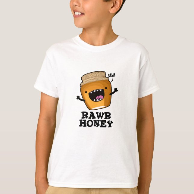 Rawr Honung Funny Raw Honung Pun T Shirt (Framsida)