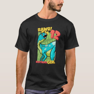 Rawr I är 12 födelsedagsflickor 12:e födelsedag Di T Shirt