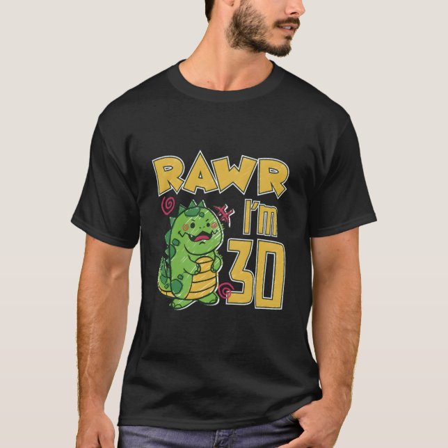 Rawr I är 30 T Shirt (Framsida)