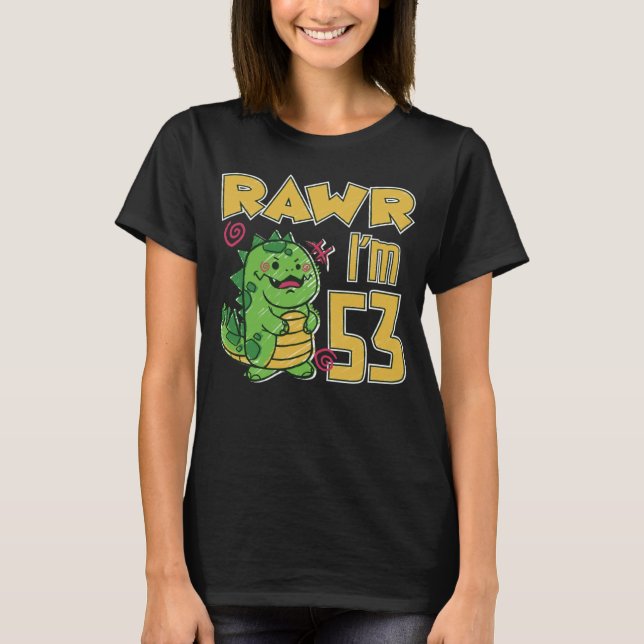 Rawr I är 53 T Shirt (Framsida)