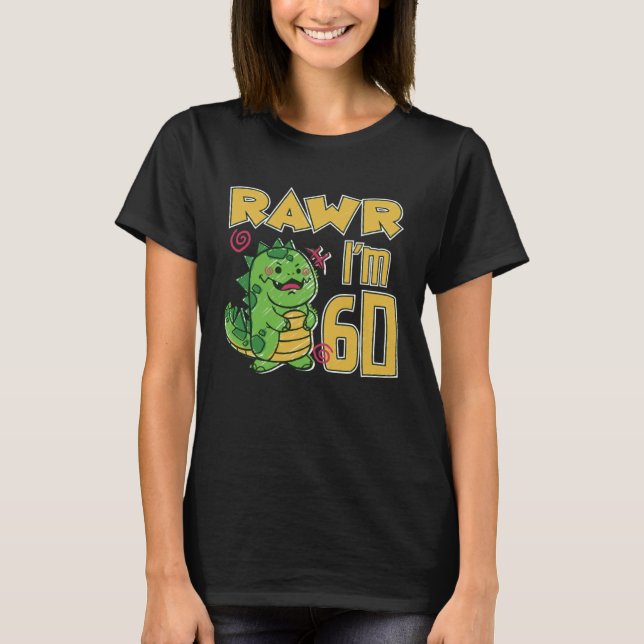 Rawr I är 60 T Shirt (Framsida)
