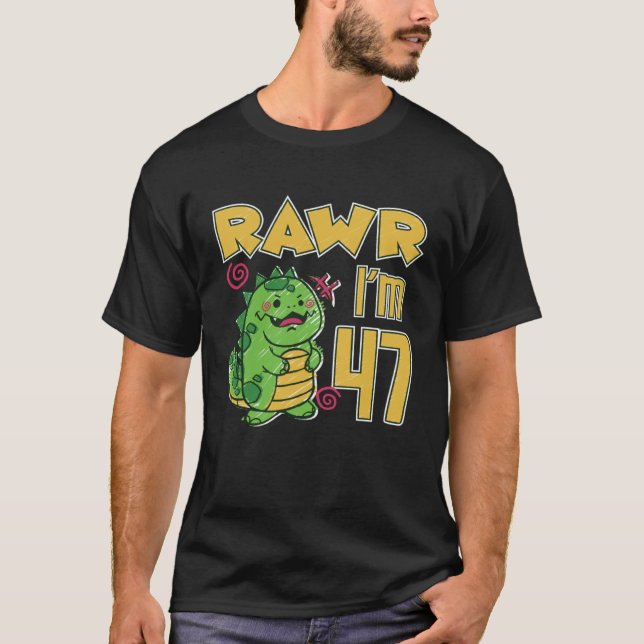 Rawr I'm 47 T Shirt (Framsida)