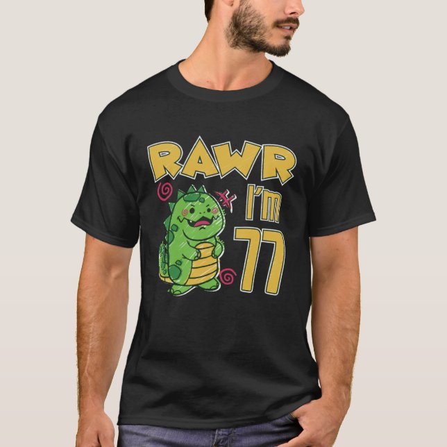 Rawr I'm 77 T Shirt (Framsida)