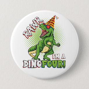 Rawr jag är en Dinofour 4e födelsedagen Dinosaur R Knapp