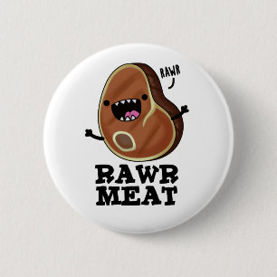Rawr Kött Funny Raw Kött Pun Knapp