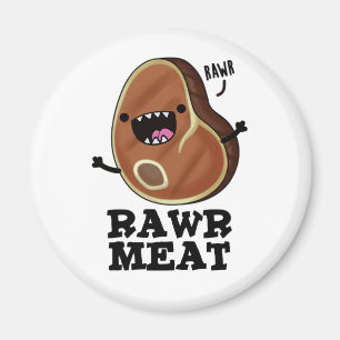 Rawr Kött Funny Raw Kött Pun Magnet