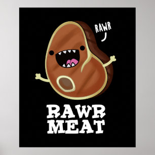 Rawr Kött Funny Raw Kött Pun Mörk BG Poster