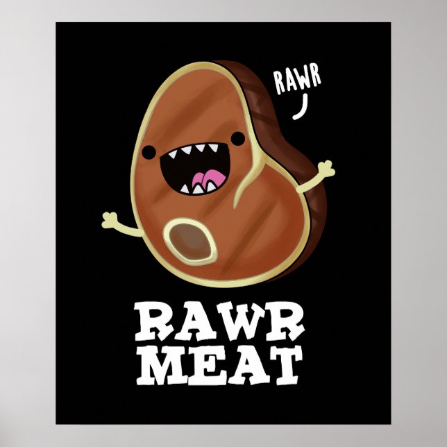 Rawr Kött Funny Raw Kött Pun Mörk BG Poster (Framsidan)