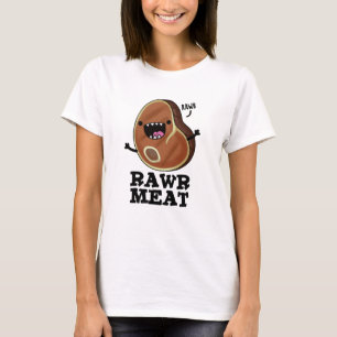 Rawr Kött Funny Raw Kött Pun T Shirt
