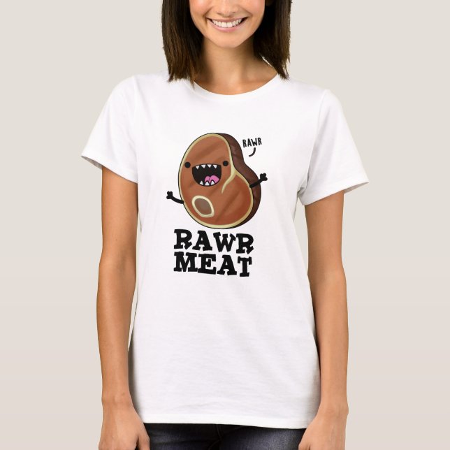 Rawr Kött Funny Raw Kött Pun T Shirt (Framsida)