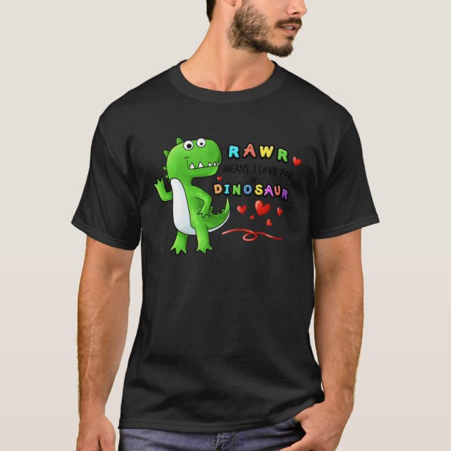 Rawr Means I Love You in Dinosaur Trex Valentines  T Shirt (Framsida)