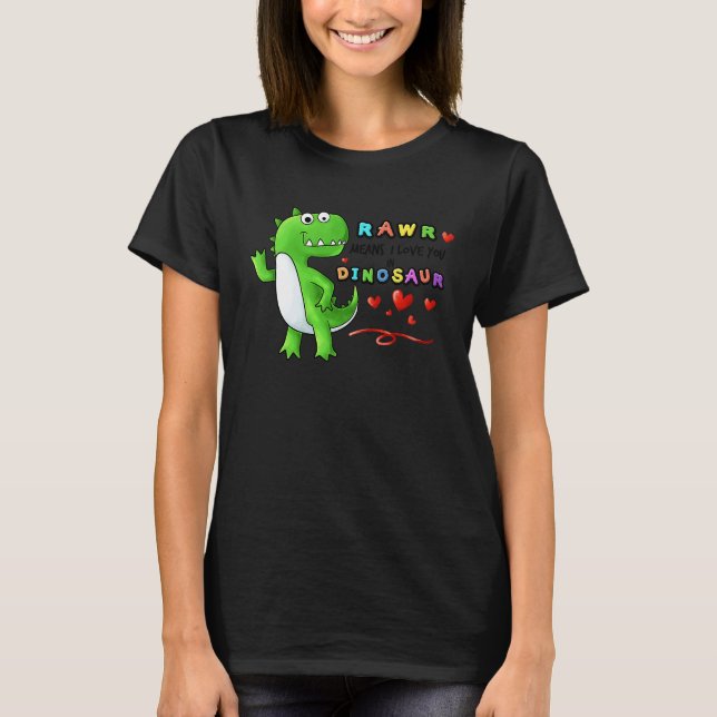Rawr Means I Love You in Dinosaur Trex Valentines  T Shirt (Framsida)