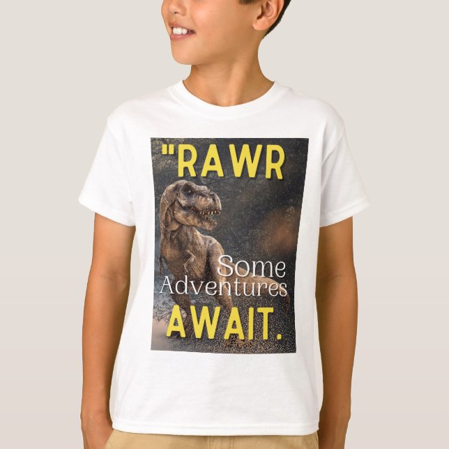 RAWR NÅGRA ÄVENTYR VÄNTAR T SHIRT (Framsida)