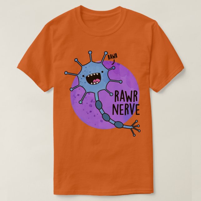 Rawr Nerve Cute Neuron Nerve Pun 1 T Shirt (Design framsida)