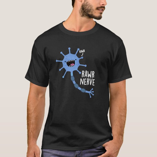 Rawr Nerve Funny Neurve Nerve Pun Mörk BG T Shirt (Framsida)