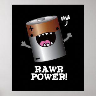 Rawr Power Funny Battery Pun Mörk BG Poster