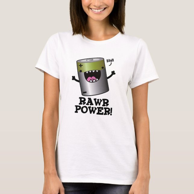 Rawr Power Funny Battery Pun T Shirt (Framsida)
