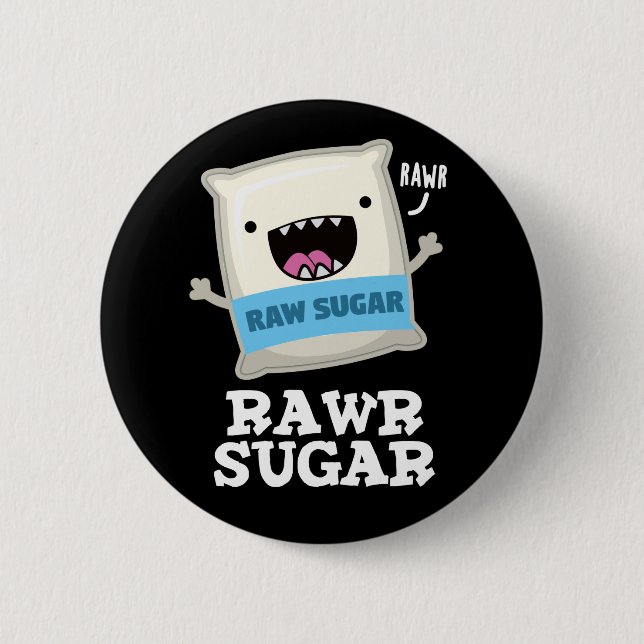 Rawr Sugar Funny Food Pun Mörk BG Knapp (Framsida)