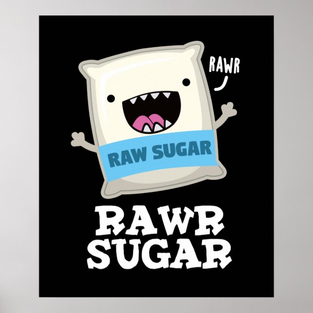 Rawr Sugar Funny Food Pun Mörk BG Poster (Framsidan)