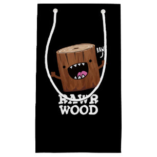 Rawr Wood Funny Nature Pun Mörk BG