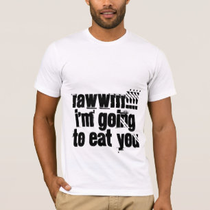 RAWWRRR!!!! mig förmiddag som går att äta dig T-shirt
