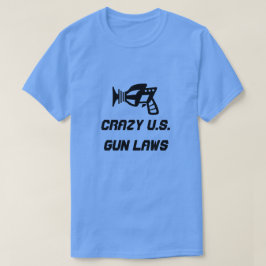 Ray gun och galet U.S. Gun Laws Tee Shirt