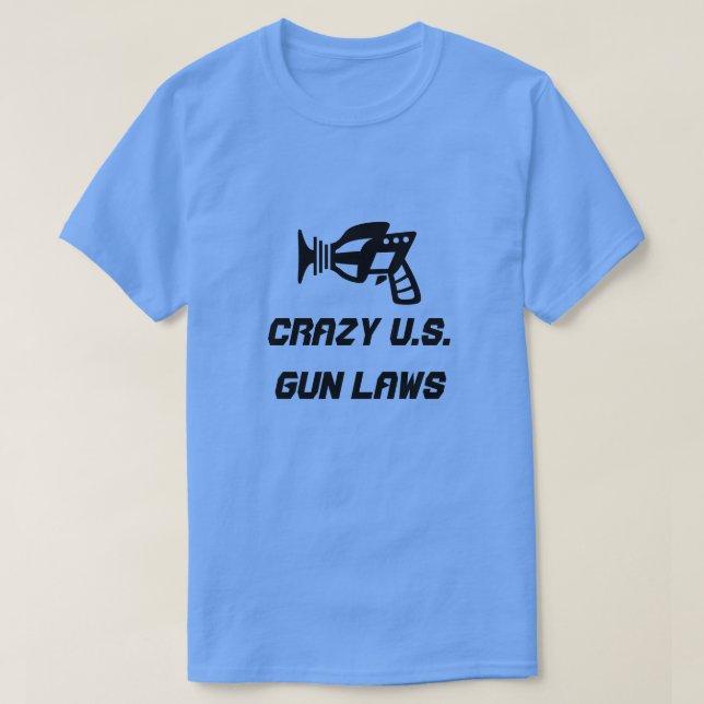 Ray gun och galet U.S. Gun Laws Tee Shirt (Design framsida)