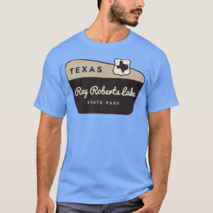 Ray Roberts Sjö State Park Texas Välkomsttecken T Shirt