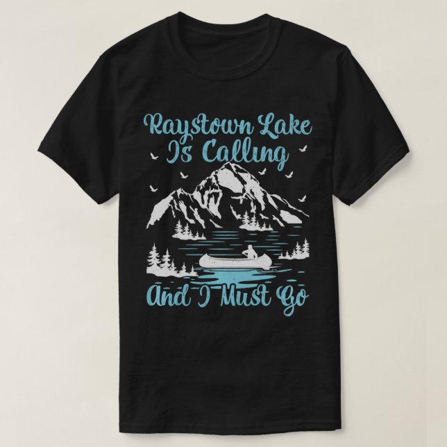 Raystown Lake Is Calling And I Must Go Raystown La T Shirt (Design framsida)