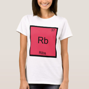 Rb - Revben Kemiskt Element Symbol Roligt T-shirt