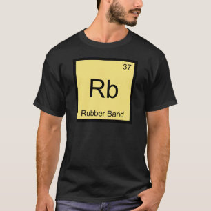 Rb - Rubber Band Funny Chemistry Inslag-symbol T Tee Shirt