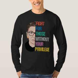 RBG-citat, kämpa för dem utan din privilegium T Shirt