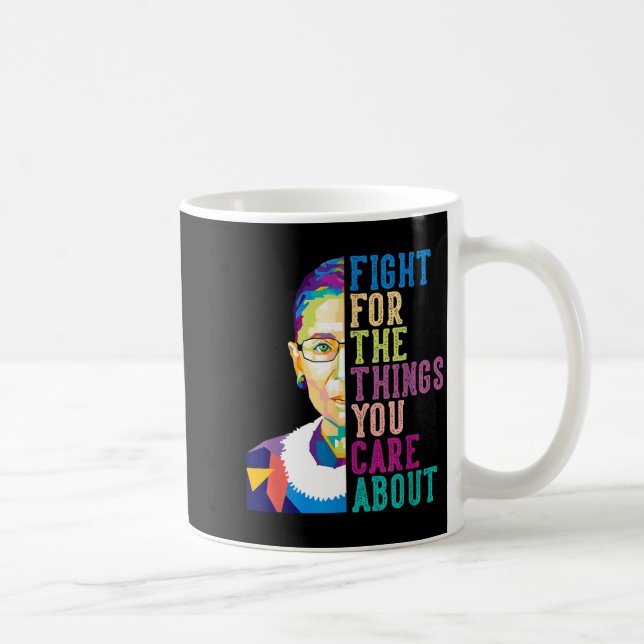 Rbg Ruth Bader Ginsburg Fight For The Things You C Kaffemugg (Höger)