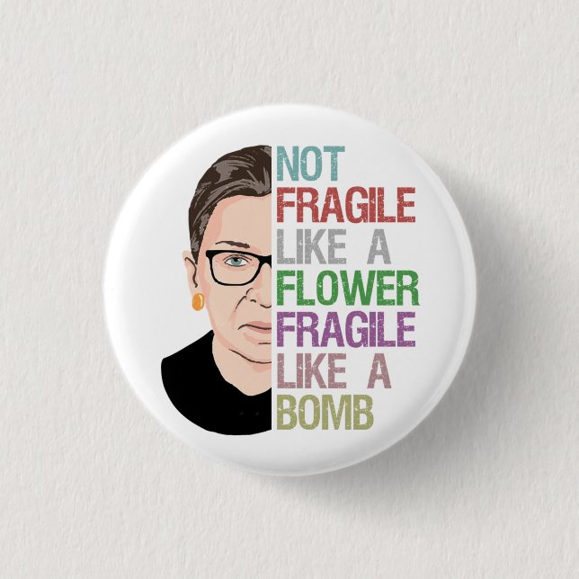 RBG Ruth Bader Ginsburg Fragile som en blomma Knapp (Framsida)