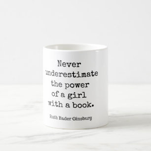 RBG, Underskatta aldrig kraften hos en tjej med Kaffemugg