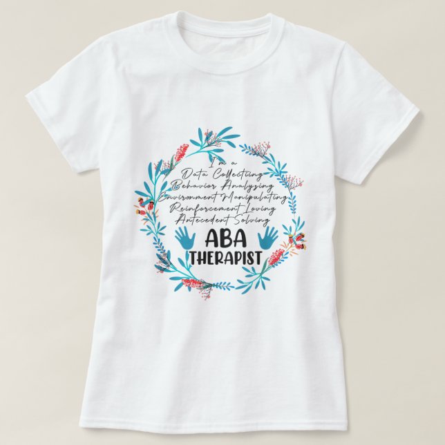 RBT för behandling av ABA-terapibehandlare med bet T Shirt (Design framsida)