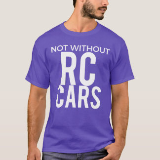 RC-BILAR inte utan RC-bilar pojke flicka T Shirt