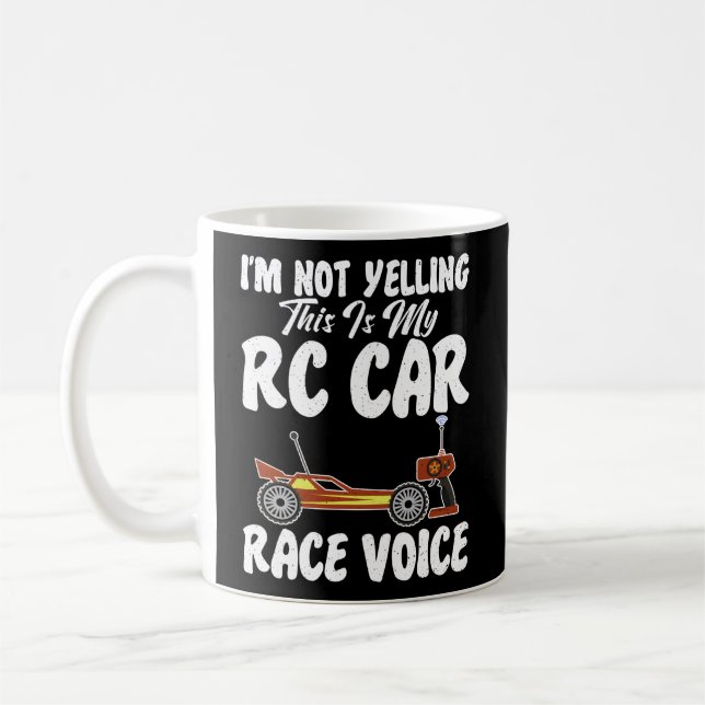 RC Cars Tävla om att inte säga att det här är min  Kaffemugg (Vänster)
