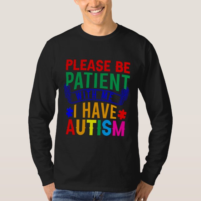 rd Autism Var tålmodig med Autism Awarene hos mig T Shirt (Framsida)