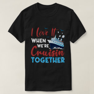 RD Cruise Shirt, jag Kärlek när vi är på marschen T Shirt